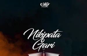 AUDIO OMG Tanzania – Nikipata Mp3 Download Gari Side Makini Blog