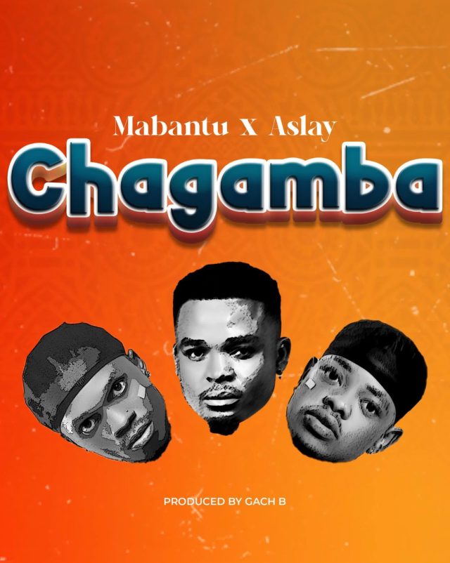Mabantu-Ft-Aslay-–-Chagamba-cover-1226x1536