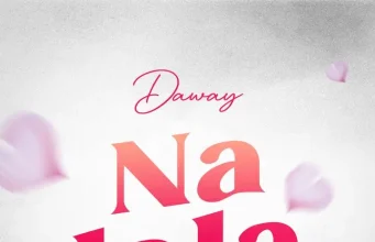 AUDIO | Daway – Nalala | Mp3 Download