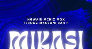 Ngwair ft. Mchiz Mox, Ferooz, Mkoloni & Rah P – Mikasi