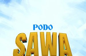 AUDIO Podo – Sawa Mp3 Download Side Makini Blog