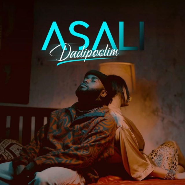 AUDIO Dadiposlim – Asali Mp3 Download Side Makini Blog