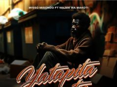 AUDIO Misso Misondo Ft Wazee Wa Makοτι – Yatapata Download Mp3 Download Side Makini Blog