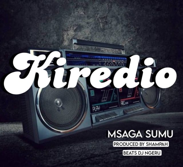 AUDIO Msaga Sumu – Kiredio Mp3 Download Side Makini Blog