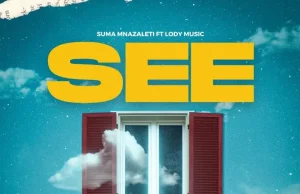 AUDIO Suma Mnazaleti Ft. Lody Music – See Mp3 Download Side Makini Blog