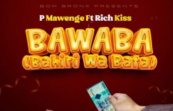 P Mawenge Ft. RichKiss – BAWABA (Bahili Wa Bata)