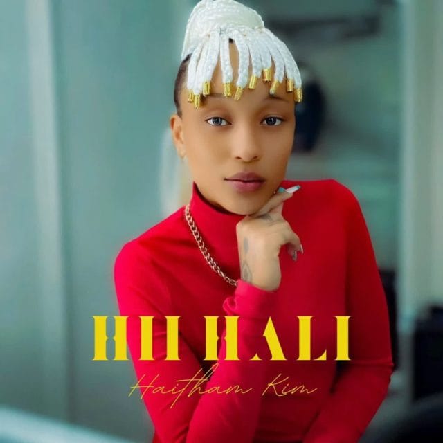 AUDIO Haitham Kim – Hii Hali Mp3 Download Side Makini Blog AUDIO Haitham Kim – Hii Hali Mp3 Download Side Makini Blog