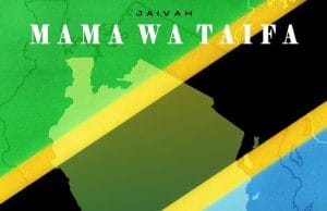 Jaivah – Mama wa Taifa