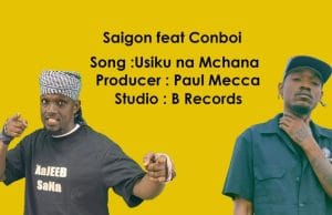 Saigon Ft. Conboi – Usiku na Mchana AUDIO Saigon Ft. Conboi – Usiku na Mchana Mp3 Download Side Makini Blog