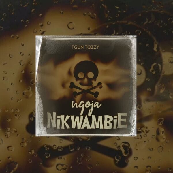 AUDIO Tgun Tozzy – Ngoja Nikwambie Mp3 Download Side Makini Blog AUDIO Tgun Tozzy – Ngoja Nikwambie Mp3 Download Side Makini Blog