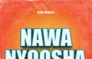 Gigy Money – Nawanyoosha