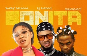 AUDIO Baby Drama Ft. DJ Daddy & S2kizzy – Bonita Mp3 Download
