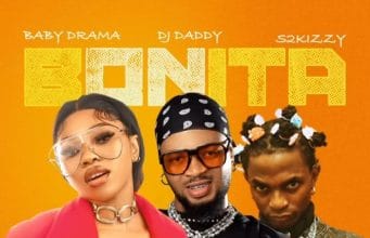 AUDIO Baby Drama Ft. DJ Daddy & S2kizzy – Bonita Mp3 Download