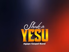 Agape Gospel Band – Shuka Yesu