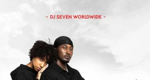 DJ Seven worldwide Ft Jaywillz, Mr Blue & Country Wizzy – Trust ALBUM DJ Seven Worldwide – Let Love Lead Official Album Artwork Side Makini Blog