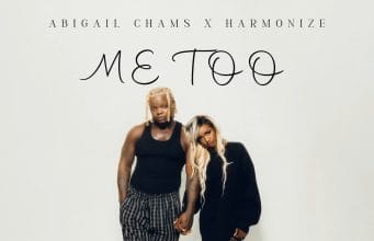 AUDIO Abigail Chams Ft Harmonize – Me Too Mp3 Download Side Makini Blog