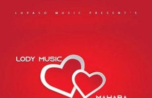 AUDIO Lody Music – Mahbuba Mp3 Download Side Makini Blog