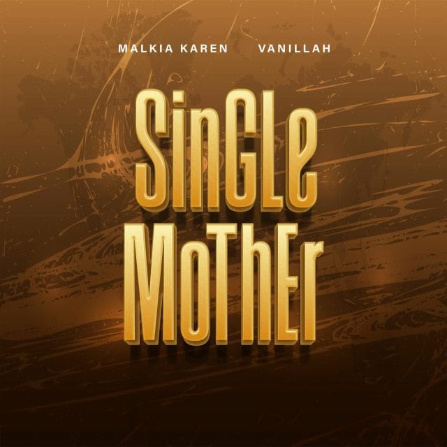 AUDIO Malkia Karen X Vanillah – Single Mother Mp3 Download Side Makini Blog AUDIO Malkia Karen X Vanillah – Single Mother Mp3 Download Side Makini Blog