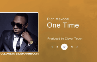 Rich Mavoko – One Time AUDIO Rich Mavoko – One Time Mp3 Download Side Makini Blog