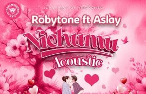 Roby Tone Ft. Aslay – Nichumu Acoustic AUDIO Roby Tone Ft. Aslay – Nichumu Acoustic Mp3 Download Side Makini Blog