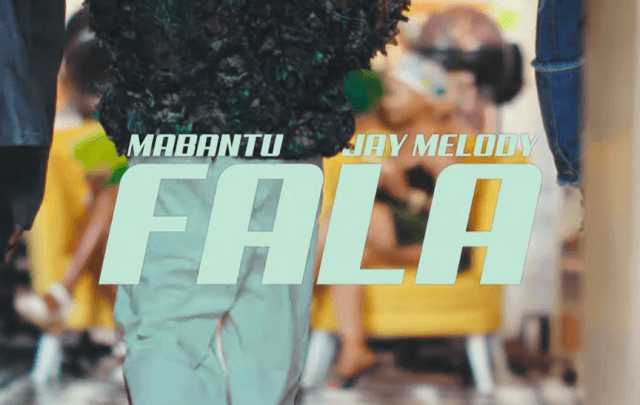 VIDEO Mabantu Ft. Jay Melody – Fala (Official Video) Mp4 Download Side Makini Blog