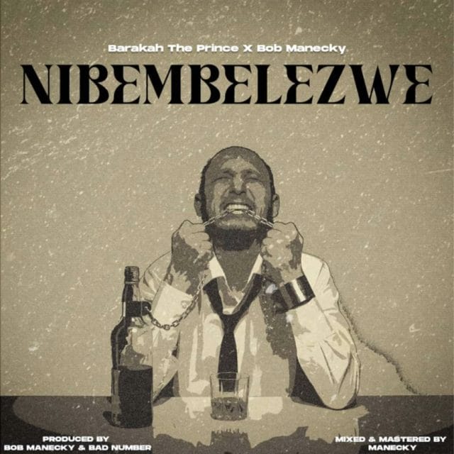 AUDIO Barakah The Prince x Bob Manecky – Nibembelezwe Mp3 Download Side Makini Blog