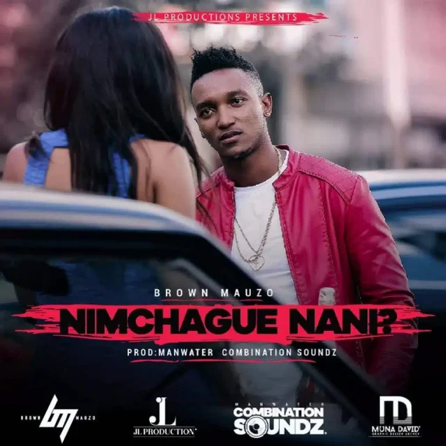 AUDIO Brown Mauzo – Nimchague Nani Mp3 Download Side Makini Blog AUDIO Brown Mauzo – Nimchague Nani Mp3 Download Side Makini Blog
