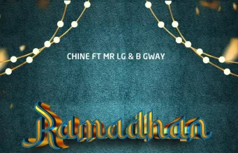 AUDIO Chine x Mr Lg & B Gway – Ramadhan Mp3 Download Side Makini Blog