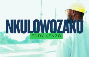 AUDIO Eddy Kenzo – Nkulowozako Mp3 Download Side Makini Blog