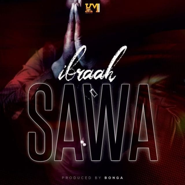 AUDIO Ibraah – Sawa Mp3 Download Side Makini Blog AUDIO Ibraah – Sawa Mp3 Download Side Makini Blog