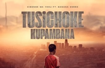 AUDIO Kibonge wa Yesu Ft Banana Zorro – Tusichoke Kupambana Mp3 Download Side Makini Blog