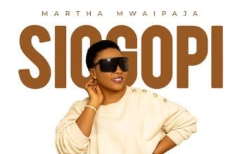 AUDIO Martha Mwaipaja – Siogopi Mp3 Download Side Makini Blog
