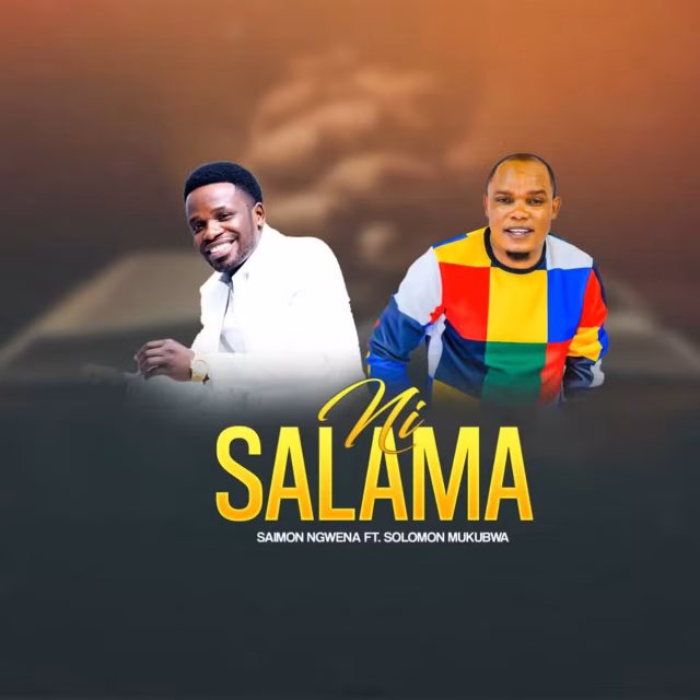 AUDIO Solomon Mkubwa Ft. Saimon Ngwena – Ni Salama Mp3 Download Side Makini Blog AUDIO Solomon Mkubwa Ft. Saimon Ngwena – Ni Salama Mp3 Download Side Makini Blog