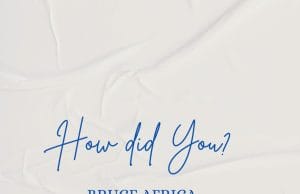 Bruce Africa – How Did You AUIDO Bruce Africa – How Did You Mp3 Download Side Makini Blog