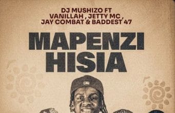 DJ Mushizo Ft. Vanillah, Jetty Mc, Baddest 47, Jay Combat – Mapenzi Hisia AUIDO Dj Mushizo Ft. Jetty Mc & Vanillah - Mapenzi Hisia Mp3 Download Side Makini Blog