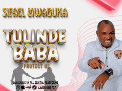 AUIDO Sifaeli Mwabuka – Tulinde Baba (Nakupenda My Wife) Mp3 Download Side Makini Blog