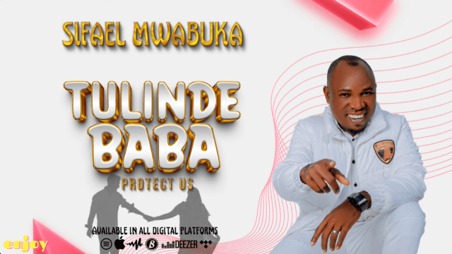 AUIDO Sifaeli Mwabuka – Tulinde Baba (Nakupenda My Wife) Mp3 Download Side Makini Blog