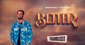 EP Godfrey Steven – Better Official Tracklist Artwork Cover Mp3 Download Side Makini Blog