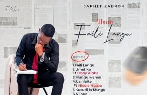ALBUM Japhet Zabron – Faili Langu Official Tracklist Artwork Album Cover Mp3 Download Side Makini Blog