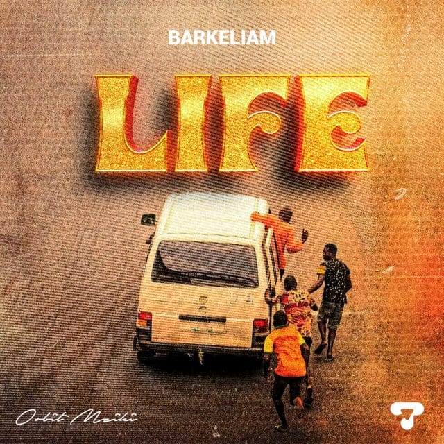 AUDIO Barkeliam – Life Mp3 Download Side Makini Blog
