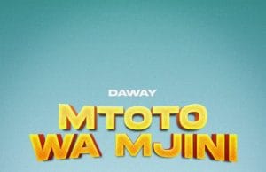 AUDIO Daway – Mtoto Wa Mjini Mp3 Download Side Makini Blog