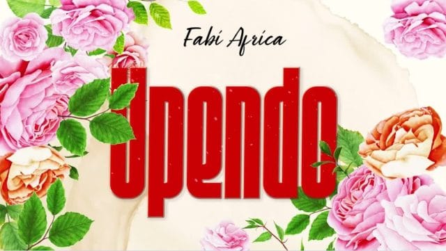 AUDIO Fabi Africa – Upendo Mp3 Download Side Makini Blog