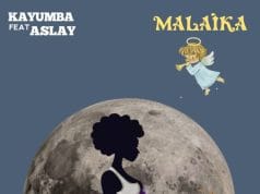 Kayumba Ft Aslay – Malaika AUDIO Kayumba Ft Aslay – Malaika Mp3 Download Side Makini Blog
