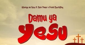 AUDIO Kibonge Wa Yesu Ft. Frank Churchboy & Beni Power – Damu Ya Yesu Mp3 Download Side Makini Blog