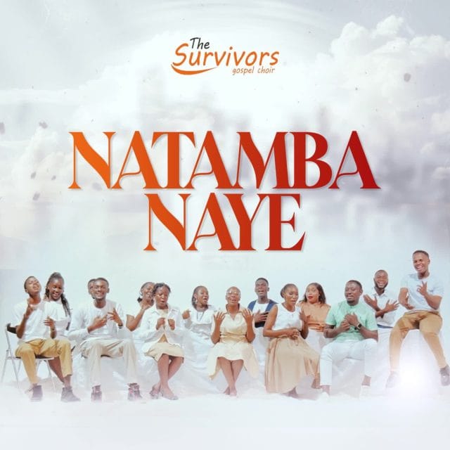 AUDIO The Survivors Gospel Choir – Natambanaye Mp3 Download Side Makini Blog AUDIO The Survivors Gospel Choir – Natambanaye Mp3 Download Side Makini Blog