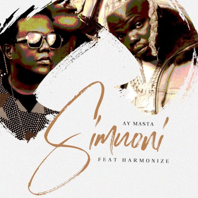 AUDIO AY Masta Ft Harmonize – Simuoni Mp3 Download Side Makini Blog AUDIO AY Masta Ft Harmonize – Simuoni Mp3 Download Side Makini Blog