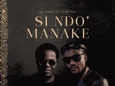 AUDIO Ay Masta ft Darassa – Si Ndo’ Manake Mp3 Download Side Makini Blog