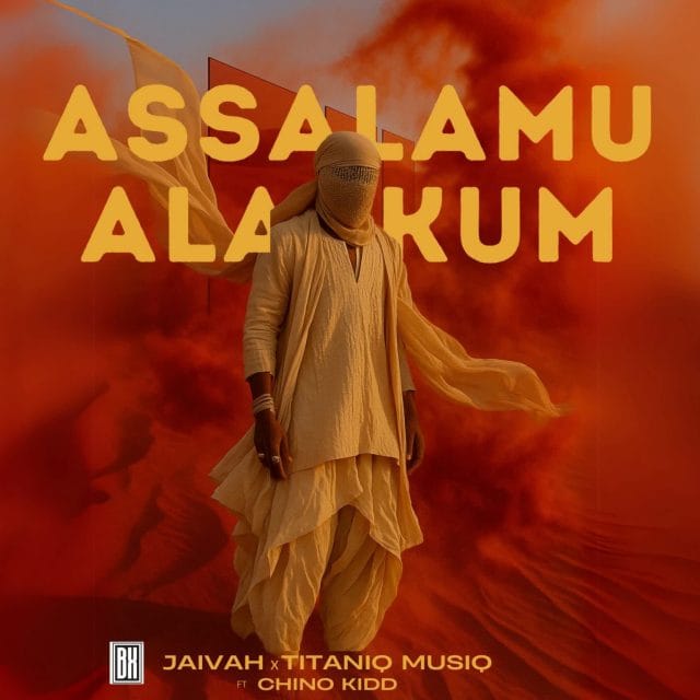 AUDIO Jaivah X Chino Kidd, TitaniQ MusiQ – Assalamu Alaykum Mp3 Download Side Makini Blog