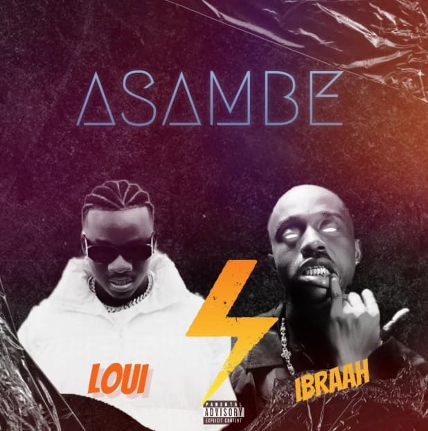 AUDIO Loui Ft Ibraah – Asambe Mp3 Download Side Makini Blog AUDIO Loui Ft Ibraah – Asambe Mp3 Download Side Makini Blog