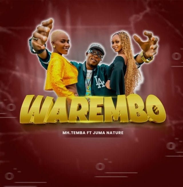 AUDIO Mh. Temba Ft. Juma Nature – Warembo Mp3 Download Side Makini Blog AUDIO Mh. Temba Ft. Juma Nature – Warembo Mp3 Download Side Makini Blog